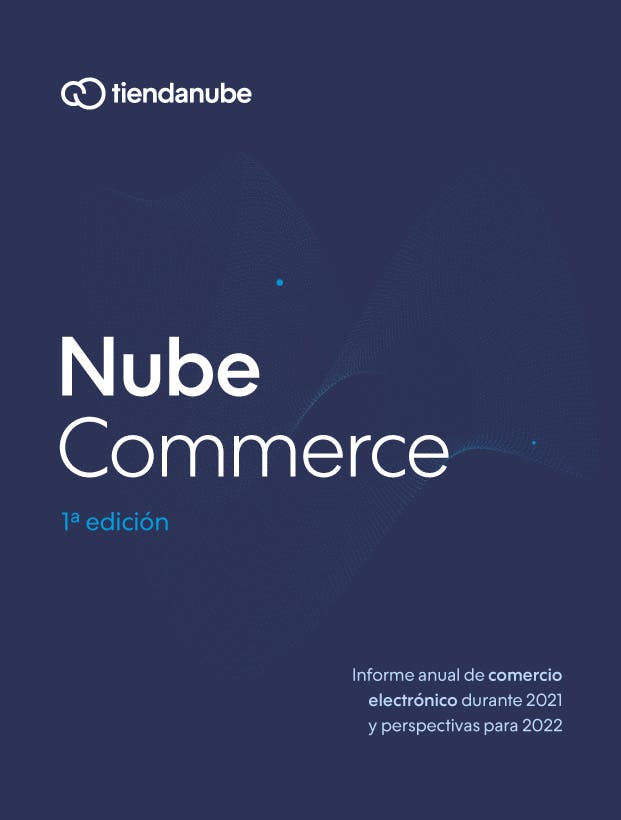 Informe Anual de Comercio Electrónico 2022 NubeCommerce